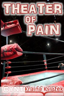 Theater of Pain Cynthia Vespia 9781468190212 Createspace