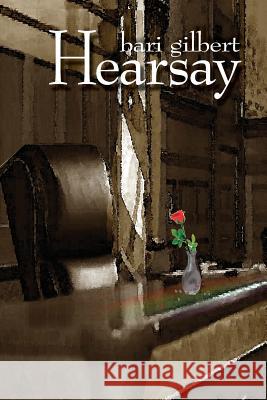 Hearsay Bari Gilbert 9781468193107