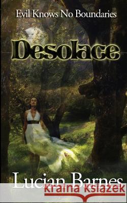 Desolace Lucian Barnes Erin Gilman 9781468194609 Createspace