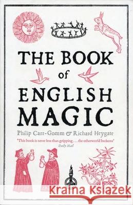 The Book of English Magic Philip Carr-Gomm 9781468300697 Overlook Press