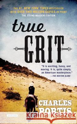 True Grit: Young Readers Edition Charles Portis Leonard S. Marcus 9781468313154