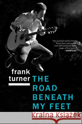 The Road Beneath My Feet Frank Turner 9781468314915