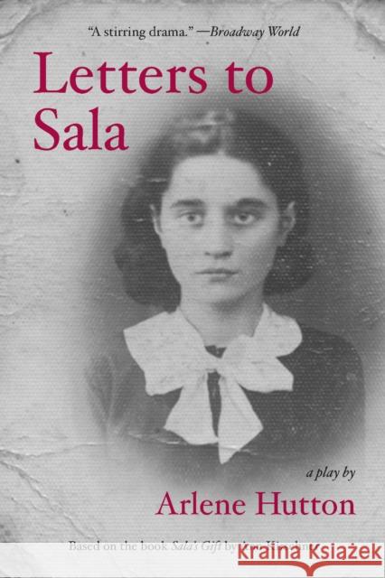 Letters to Sala: A Play Arlene Hutton 9781468316032 Overlook Press