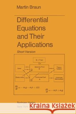 Differential Equations and Their Applications: Short Version M Braun   9781468400557 Springer