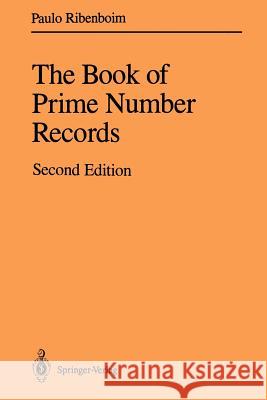 The Book of Prime Number Records Paulo Ribenboim 9781468405095