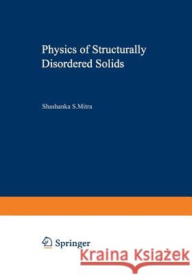Physics of Structurally Disordered Solids  9781468408522 Springer