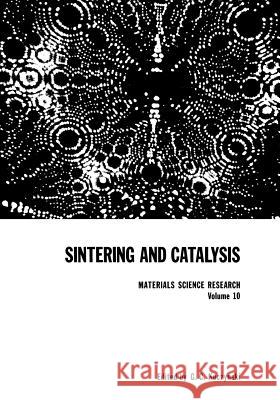 Sintering and Catalysis G. Kuczynski 9781468409369 Springer
