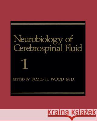 Neurobiology of Cerebrospinal Fluid 1 James H James H. Wood 9781468410419 Springer