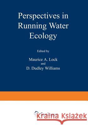 Perspectives in Running Water Ecology M. Lock 9781468411249 Springer