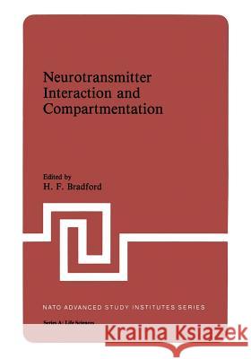 Neurotransmitter Interaction and Compartmentation H. F. Bradford 9781468411423 Springer