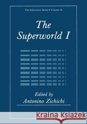 The Superworld I Antonino Zichichi 9781468413205