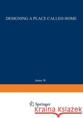 Designing a Place Called Home: Reordering the Suburbs Wentling, James 9781468414202