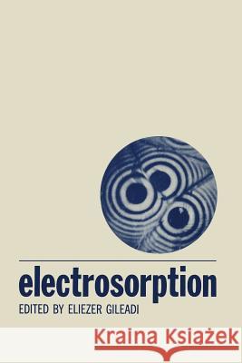 Electrosorption Eliezer Gileadi 9781468417333