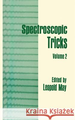 Spectroscopic Tricks: Volume 2 May, Leopold 9781468417364
