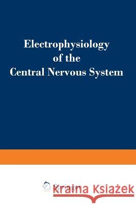 Electrophysiology of the Central Nervous System V. S V. S. Rusinov 9781468417579 Springer
