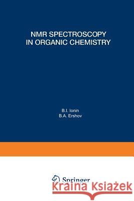 NMR Spectroscopy in Organic Chemistry B. I. Ionin 9781468417876 Springer