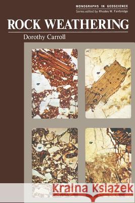 Rock Weathering Dorothy Carroll 9781468417968 Springer