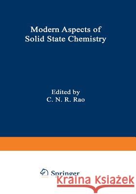 Modern Aspects of Solid State Chemistry C. N. R. Rao 9781468418774 Springer