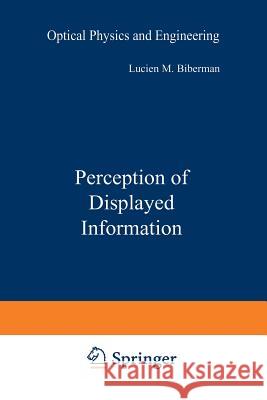 Perception of Displayed Information Lucien Biberman 9781468420302