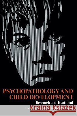 Psychopathology and Child Development: Research and Treatment Schopler, Eric 9781468421897