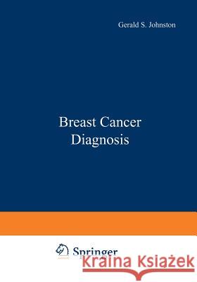 Breast Cancer Diagnosis Gerald Johnston 9781468422191