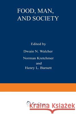 Food, Man, and Society D. Walcher 9781468423006