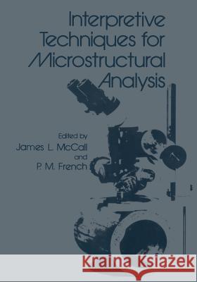 Interpretive Techniques for Microstructural Analysis J. McCall 9781468423723