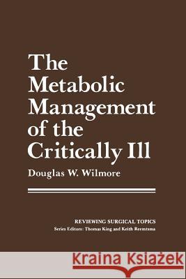 The Metabolic Management of the Critically Ill  9781468423846 Springer