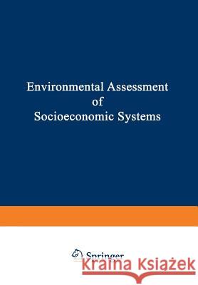 Environmental Assessment of Socioeconomic Systems D. Burkhardt 9781468425222 Springer