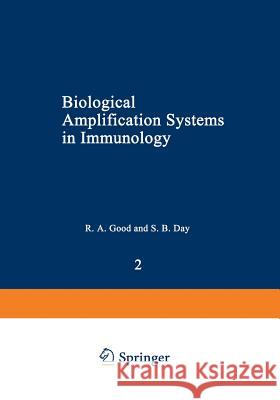 Biological Amplification Systems in Immunology N. Day 9781468425468 Springer