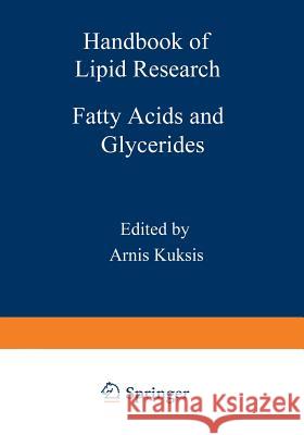 Fatty Acids and Glycerides A. Kuksis 9781468425673 Springer