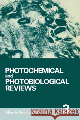 Photochemical and Photobiological Reviews: Volume 3 Smith, Kendric 9781468425826