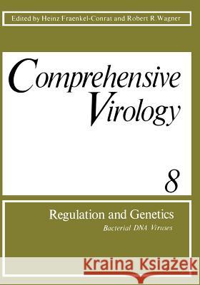 Regulation and Genetics: Bacterial DNA Viruses Fraenkel-Conrat, H. 9781468427172