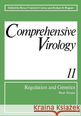Comprehensive Virology 11: Regulation and Genetics Plant Viruses Fraenkel-Conrat, Heinz 9781468427233