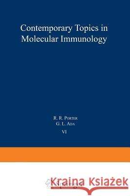 Contemporary Topics in Molecular Immunology R. Porter 9781468428438 Springer