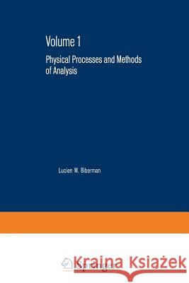 Photoelectronic Imaging Devices: Physical Processes and Methods of Analysis Biberman, Lucien 9781468429305