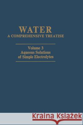 Aqueous Solutions of Simple Electrolytes Felix Franks 9781468429572 Springer