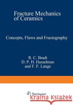 Concepts, Flaws, and Fractography Richard Bradt 9781468429930 Springer