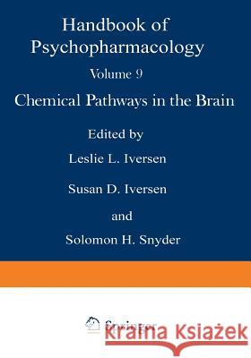 Chemical Pathways in the Brain Leslie Iversen 9781468431858