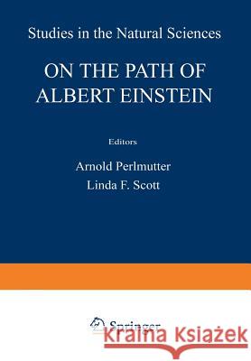 On the Path of Albert Einstein Berham Kursunoglu 9781468435986 Springer