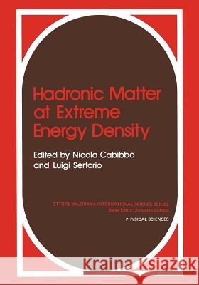 Hadronic Matter at Extreme Energy Density N. Cabibbo 9781468436044 Springer