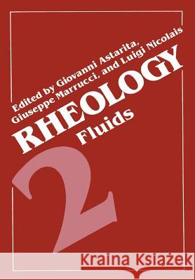 Rheology: Volume 2: Fluids Astarita, Giovanni 9781468437454