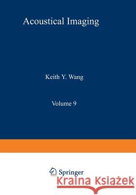 Acoustical Imaging: Visualization and Characterization Wang, Keith 9781468437577 Springer