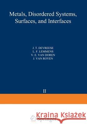 Recent Developments in Condensed Matter Physics: Volume 2 - Metals, Disordered Systems, Surfaces, and Interfaces Devreese, J. T. 9781468439014 Springer