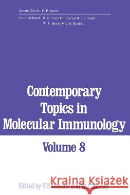 Contemporary Topics in Molecular Immunology F. P. Inman W. J. Mandy 9781468439199 Springer