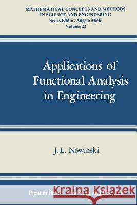 Applications of Functional Analysis in Engineering J. Nowinski 9781468439281 Springer