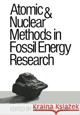 Atomic and Nuclear Methods in Fossil Energy Research Filby 9781468441352
