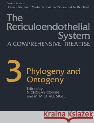 Phylogeny and Ontogeny Nicholas Cohen M. Michae M. Michael Sigel 9781468441680