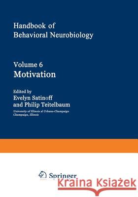 Motivation Evelyn Satinoff Philip Teitelbaum 9781468442885 Springer