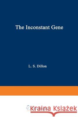 The Inconstant Gene  9781468443127 Springer